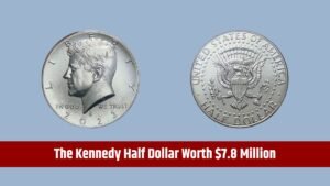 The Kennedy Half Dollar Worth $7.8 Million